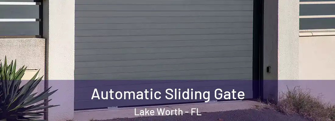  Automatic Sliding Gate Lake Worth - FL