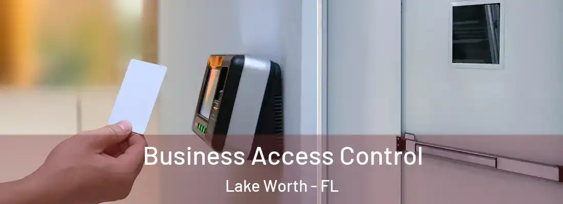 Business Access Control Lake Worth - FL