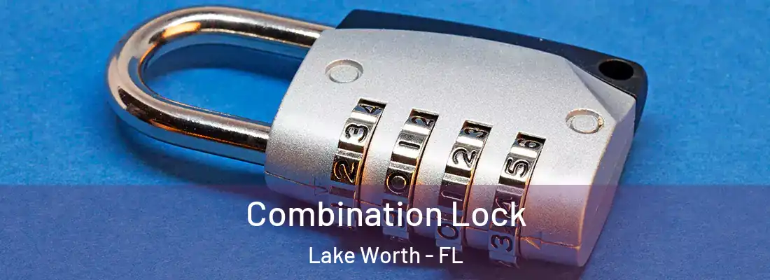  Combination Lock Lake Worth - FL