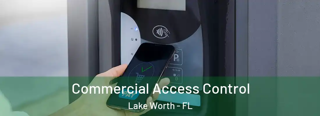  Commercial Access Control Lake Worth - FL