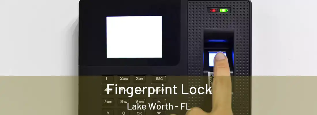 Fingerprint Lock Lake Worth - FL