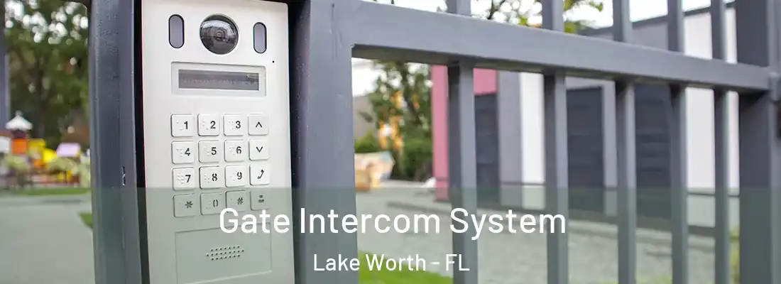  Gate Intercom System Lake Worth - FL