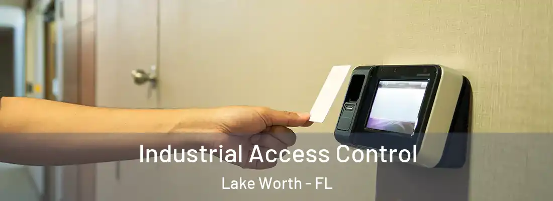  Industrial Access Control Lake Worth - FL