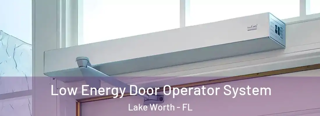 Low Energy Door Operator System Lake Worth - FL