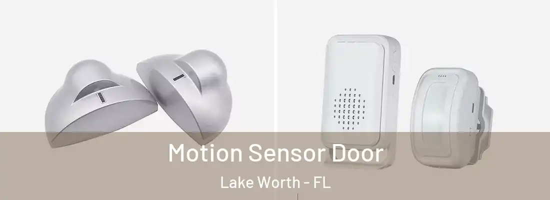 Motion Sensor Door Lake Worth - FL