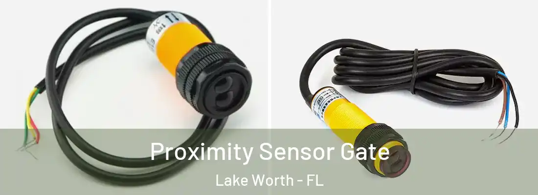  Proximity Sensor Gate Lake Worth - FL