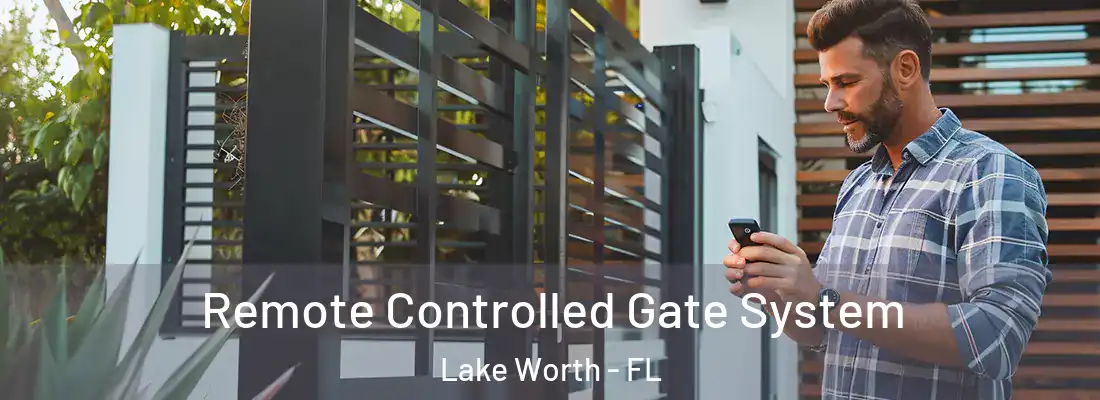  Remote Controlled Gate System Lake Worth - FL