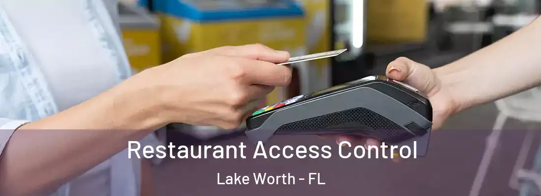  Restaurant Access Control Lake Worth - FL