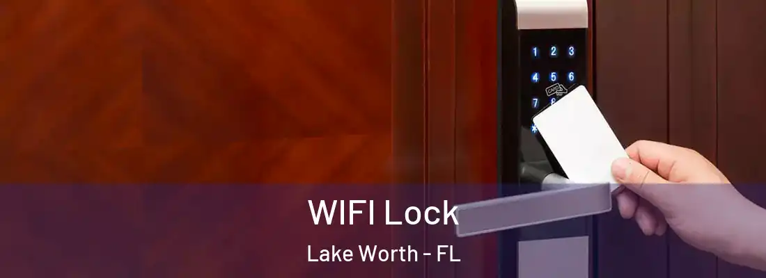 WIFI Lock Lake Worth - FL